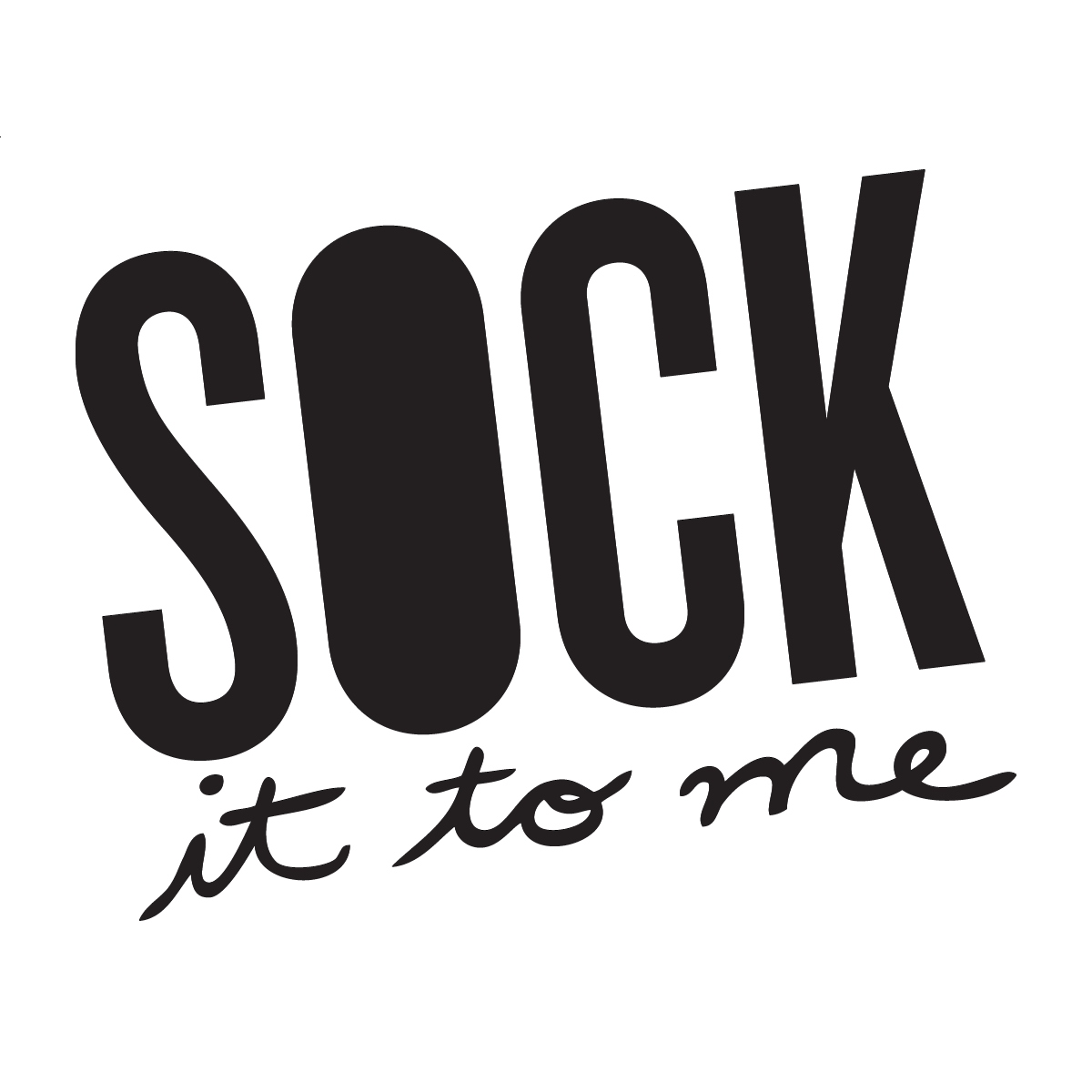 Sock it to me