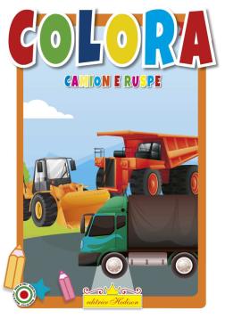 Libro da colorare Camion e Ruspe serie colora
