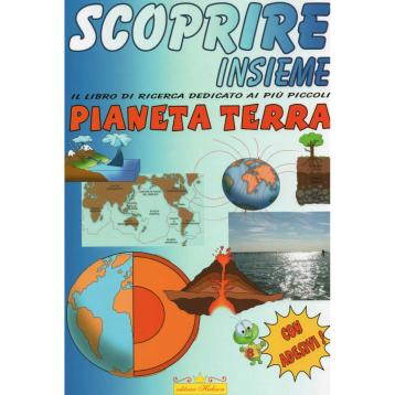 Libro da leggere scoprire insieme pianeta terra con adesivi